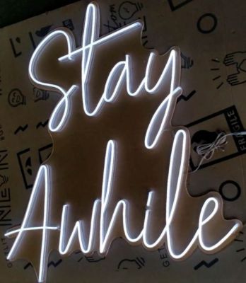 Stay Awhile Neon Sign