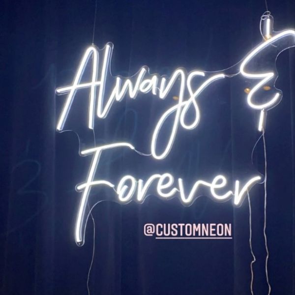 Always & Forever white CUSTOM NEON sign  @elle.kayee