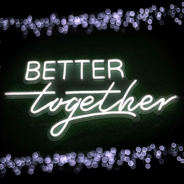 Better Together white LED neon sign in two fonts - from CustomNeon.com.au