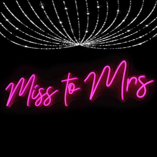 Miss to Mrs LED Neon sign in a script font - photo from Custom Neon by Neon Collective