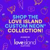 Shop the Love island x Custom Neon Collection as seen on Love Island Australia