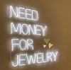 Need Money for Jewelry white LED light sign @lolajamesjewelery made by @customneon