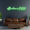 All We Have is Now pre-designed light-up wall art from Custom Neon®